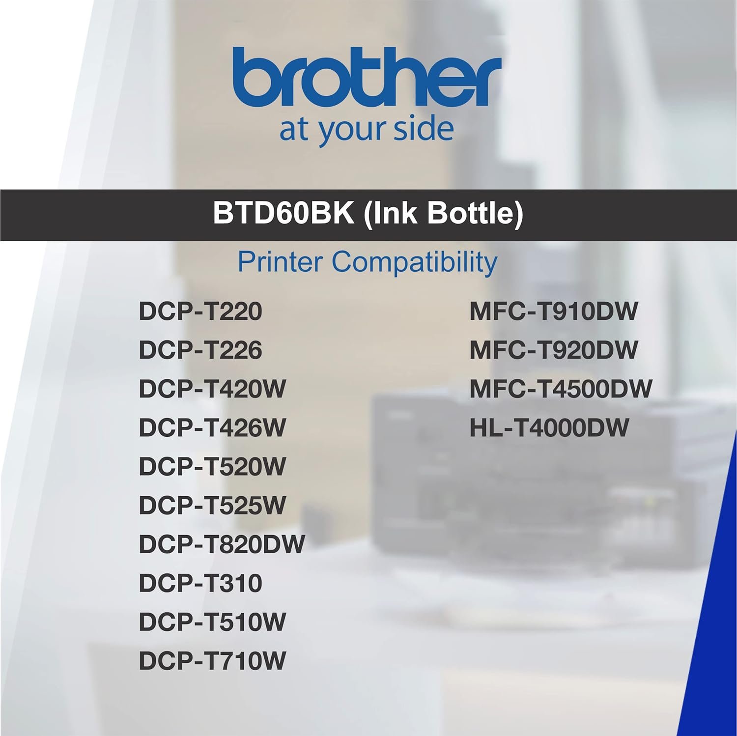Ink Bottle Brother BTD60BK (Black) | Compatible With Brother Printers DCP-T220, DCP-T226, DCP-T420W, DCP-T426W, DCP-T520W, DCP-T525W, DCP-T820DW, MFC-T920DW, DCP-T310, DCP-T510W,DCP-T710W,MFC-T910DW, HL-T4000DW, MFC-T4500DW