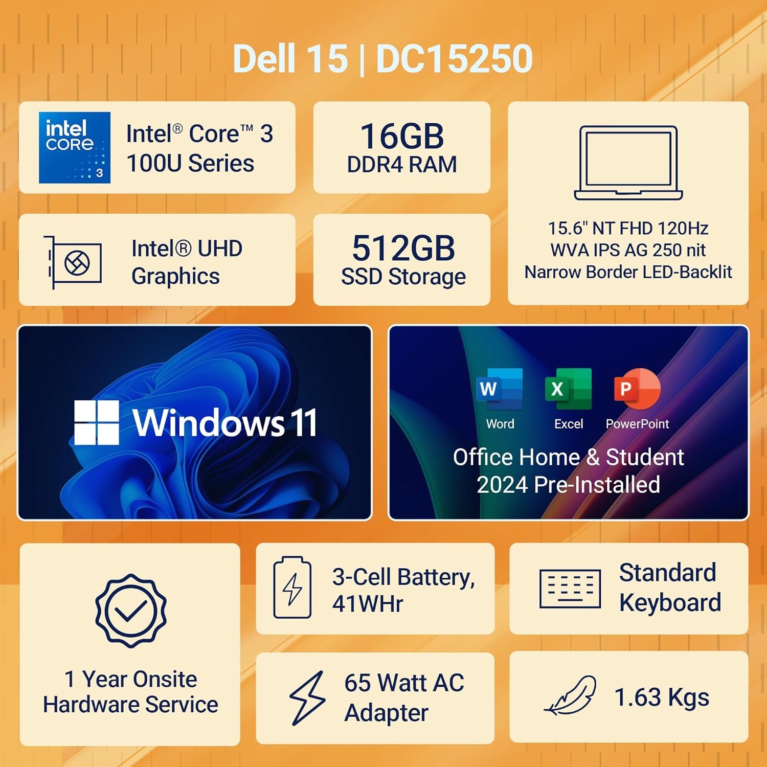 Laptop Dell 15 DC15250 | Intel® Core™ 3 100U (14th Gen) Processor, 16GB DDR4 RAM, 512GB M.2 PCIe NVMe SSD, Win 11 + Office H&S 2024 + M365, 15.6 Inch FHD, IPS, 250 nits Narrow Border LED Display, Intel® UHD Graphics, Standard Keybd, No Bag, Black